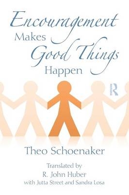 Encouragement Makes Good Things Happen -  Theo Schoenaker