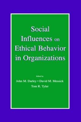 Social Influences on Ethical Behavior in Organizations - 