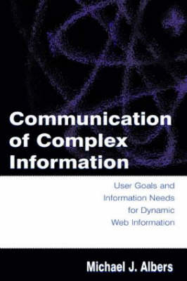 Communication of Complex Information -  Michael J. Albers