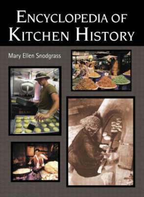 Encyclopedia of Kitchen History -  Mary Ellen Snodgrass