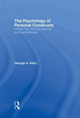 Psychology of Personal Constructs -  George Kelly