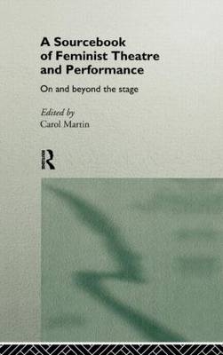 A Sourcebook on Feminist Theatre and Performance - 