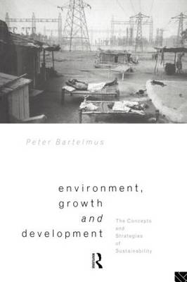 Environment, Growth and Development -  Peter Bartelmus