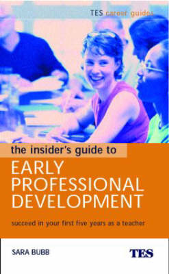 Insider's Guide to Early Professional Development -  Sara Bubb