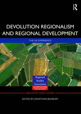 Devolution, Regionalism and Regional Development - 