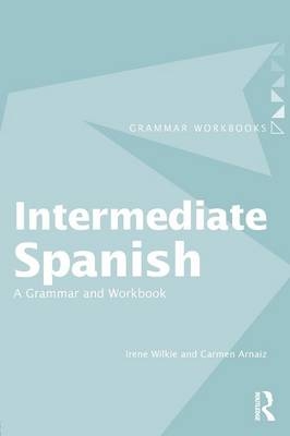 Intermediate Spanish -  Carmen Arnaiz, UK) Wilkie Irene (University of the West of England