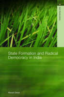 State Formation and Radical Democracy in India -  Manali Desai