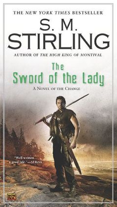 Sword of the Lady -  S. M. Stirling