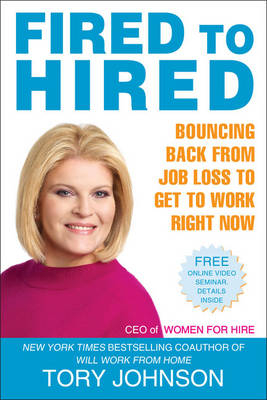 Fired to Hired -  Tory Johnson