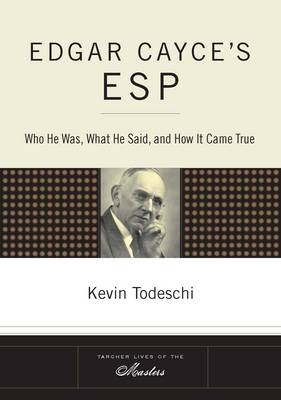 Edgar Cayce's ESP -  Kevin J. Todeschi