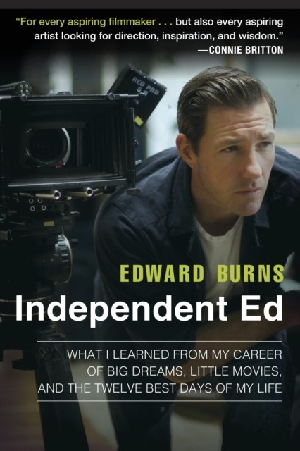 Independent Ed -  Edward Burns,  Todd Gold