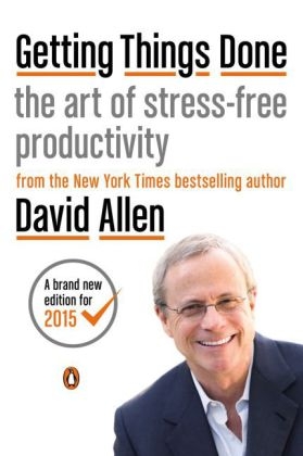 Getting Things Done -  David Allen