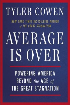 Average Is Over -  Tyler Cowen