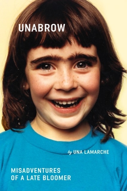 Unabrow -  Una LaMarche