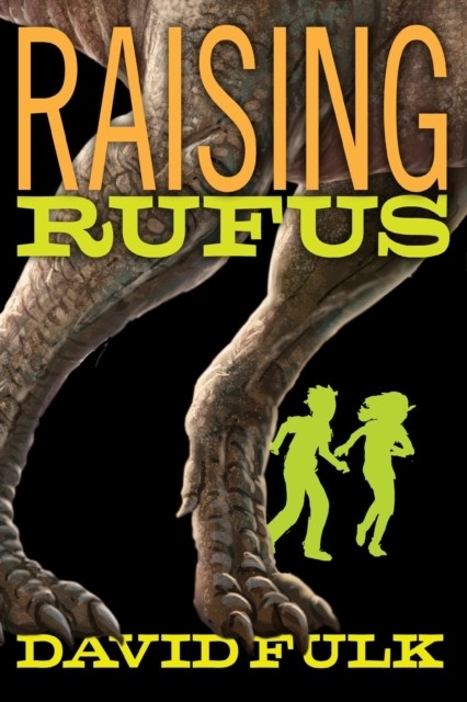 Raising Rufus -  David Fulk