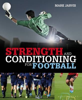 Strength and Conditioning for Football -  Jarvis Mark Jarvis