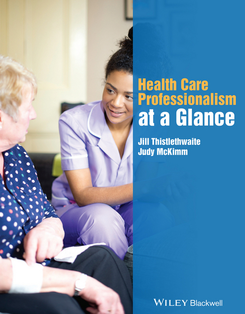 Health Care Professionalism at a Glance -  Judy McKimm,  Jill Thistlethwaite