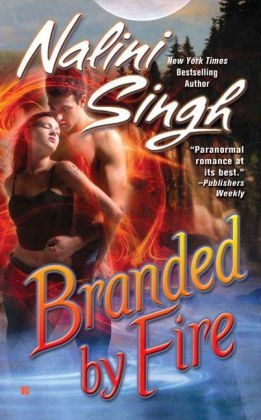 Branded by Fire -  Nalini Singh