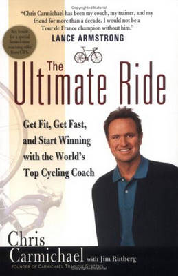 Ultimate Ride -  Chris Carmichael,  Jim Rutberg
