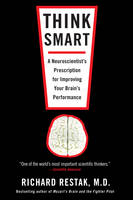 Think Smart -  Richard Restak