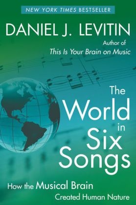World in Six Songs -  Daniel J. Levitin