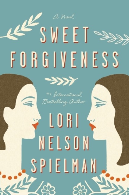 Sweet Forgiveness -  Lori Nelson Spielman