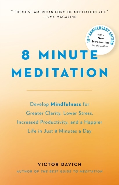 8 Minute Meditation Expanded -  Victor Davich