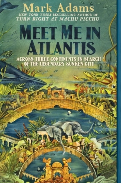 Meet Me in Atlantis -  Mark Adams