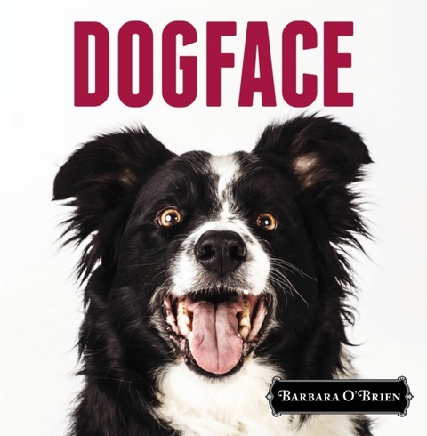 DogFace -  Barbara O'Brien