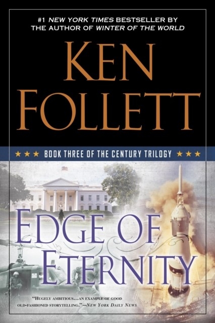 Edge of Eternity -  Ken Follett