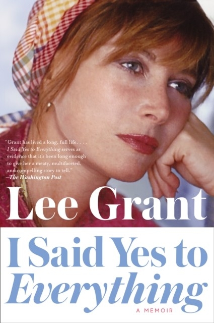 I Said Yes to Everything -  Lee Grant