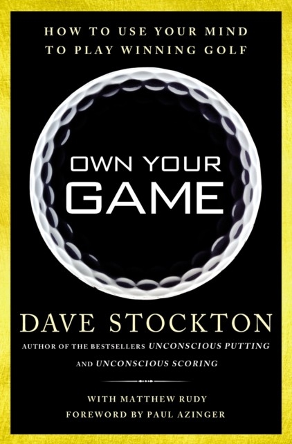 Own Your Game -  Matthew Rudy,  Dave Stockton