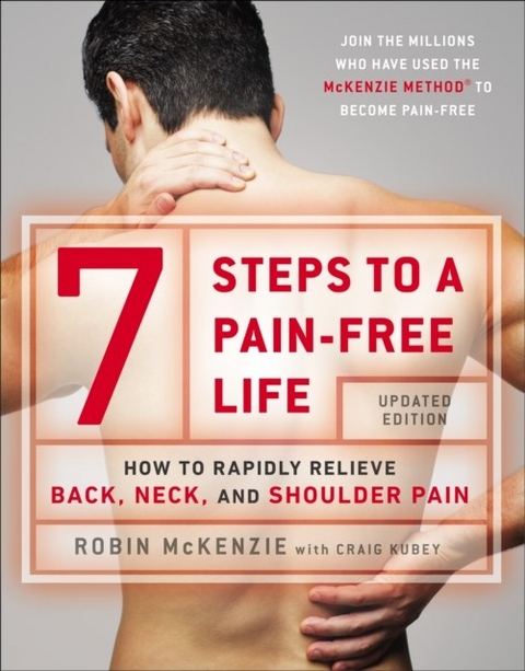 7 Steps to a Pain-Free Life -  Craig Kubey,  Robin McKenzie