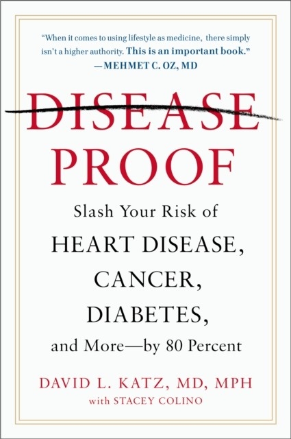 Disease-Proof -  M.D. David L. Katz