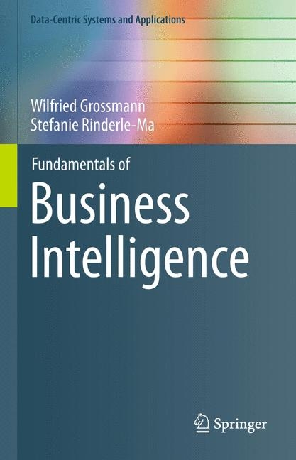 Fundamentals of Business Intelligence - Wilfried Grossmann, Stefanie Rinderle-Ma