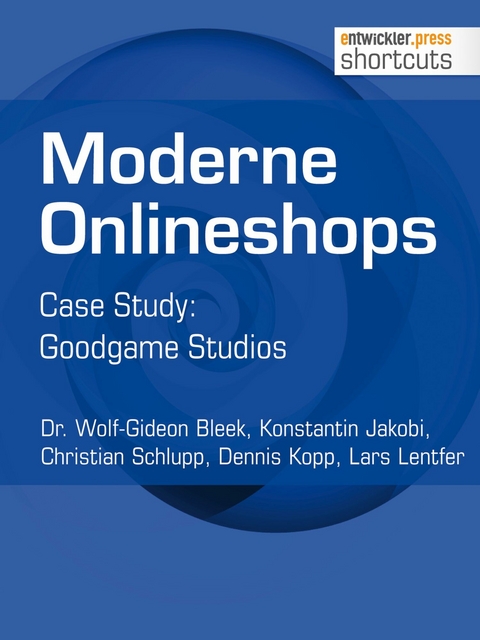 Moderne Onlineshops - Dr. Wolf-Gideon Bleek, Konstantin Jakobi, Christian Schlupp, Dennis Kopp, Lars Lentfer