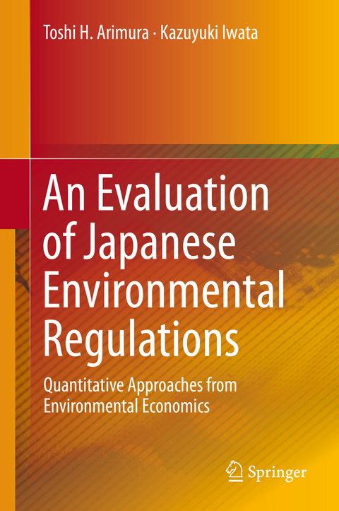 Evaluation of Japanese Environmental Regulations -  Toshi H. Arimura,  Kazuyuki Iwata