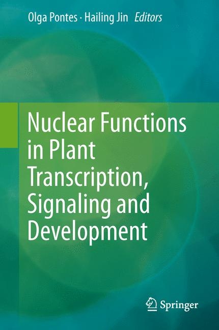 Nuclear Functions in Plant Transcription, Signaling and Development - 