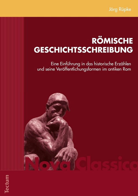 Römische Geschichtsschreibung -  Jörg Rüpke