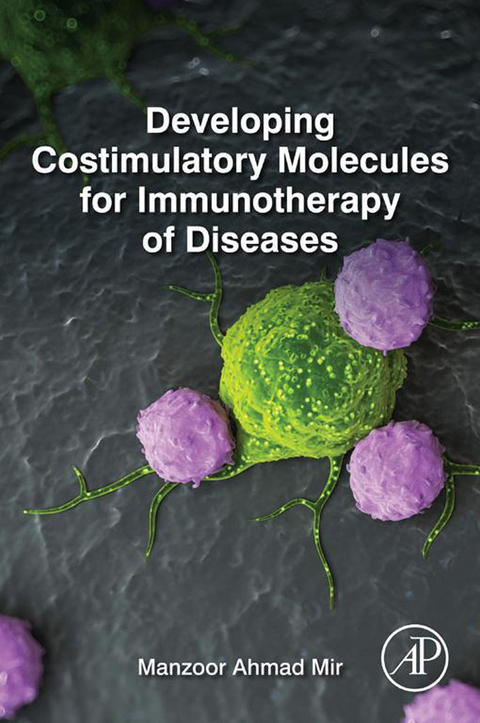 Developing Costimulatory Molecules for Immunotherapy of Diseases -  Manzoor Ahmad Mir