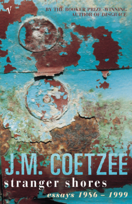 Stranger Shores -  J.M. Coetzee