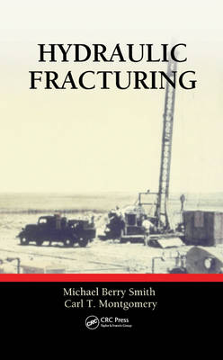 Hydraulic Fracturing -  Carl Montgomery,  Michael Berry Smith