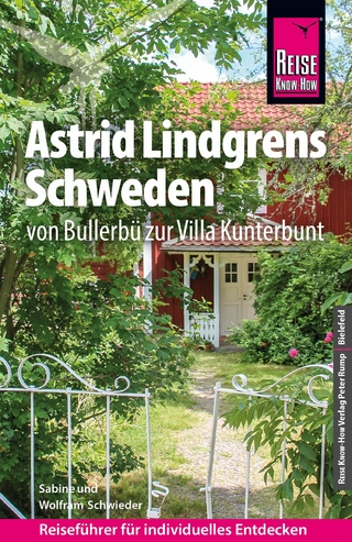 Reise Know-How Reiseführer Astrid Lindgrens Schweden - von Bullerbü zur Villa Kunterbunt - Wolfram Schwieder; Sabine Schwieder
