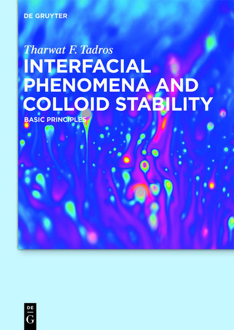 Interfacial Phenomena and Colloid Stability -  Tharwat F. Tadros
