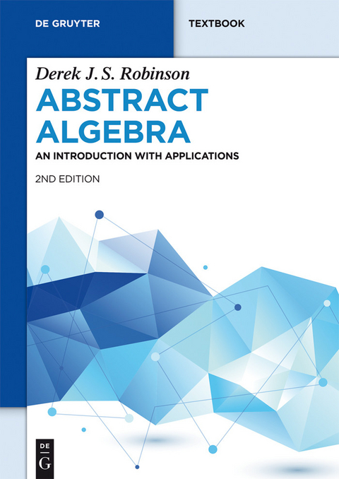 Abstract Algebra -  Derek J.S. Robinson