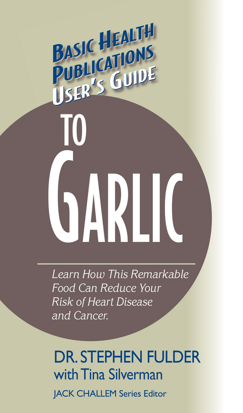 User's Guide to Garlic -  Ph.D. Stephen Fulder