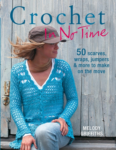 Crochet In No Time -  Melody Griffiths