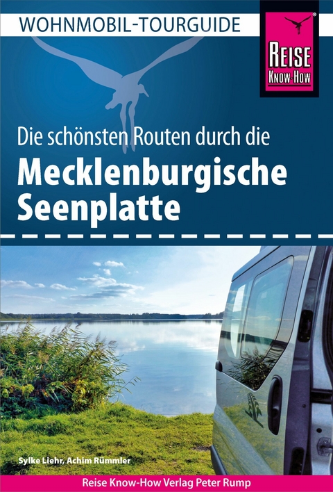 Reise Know-How Wohnmobil-Tourguide Mecklenburgische Seenplatte -  Sylke Liehr,  Achim Rümmler