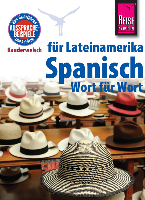 Reise Know-How Sprachführer Spanisch für Lateinamerika - Wort für Wort -  Vicente Celi-Kresling