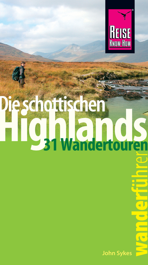 Reise Know-How Wanderführer Die schottischen Highlands - 31 Wandertouren - John Sykes